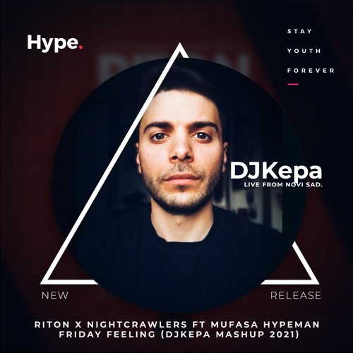 Riton x Nightcrawlers ft Mufasa Hypeman - Friday Feeling (DJKepa Mashup 2021)