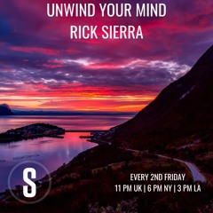 Unwind Your Mind Rick Sierra June 2024
