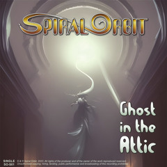 Ghost In The Attic - Spiral Orbit (STREAM 24_96).wav
