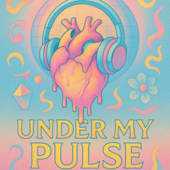Under my pulse