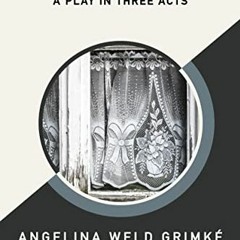 FREE EPUB 💝 Rachel: A Play in Three Acts (AmazonClassics Edition) by  Angelina Weld