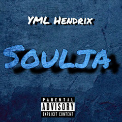 YML Hendrix- Soulja