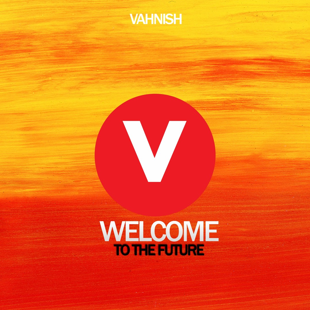 Stream Welcome To The Future - ( Vahnish ) by VAHNISH (IL) | Listen ...