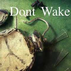 Dont Wake