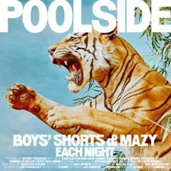 Poolside, Mazy - Each Night (Boys’ Shorts Remix)