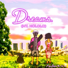 Dreams (Mt. Hololo)