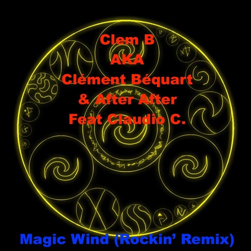 Clem B & After After ft Claudio C - Magic Wind (Remix AI 2025)