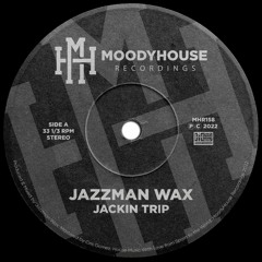 PREMIERE: Jazzman Wax - Jackin Trip (Jazzman Wax's Edit) [MoodyHouse Rec]