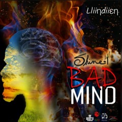 SHINE-I Bad Mind ft lLiinDiien