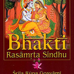 GET EPUB 🗂️ Bhakti Rasāmṛta Sindhu: Volume One (Bhakti Shastri Package Book 3) by  Ś