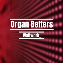 Organ Belters