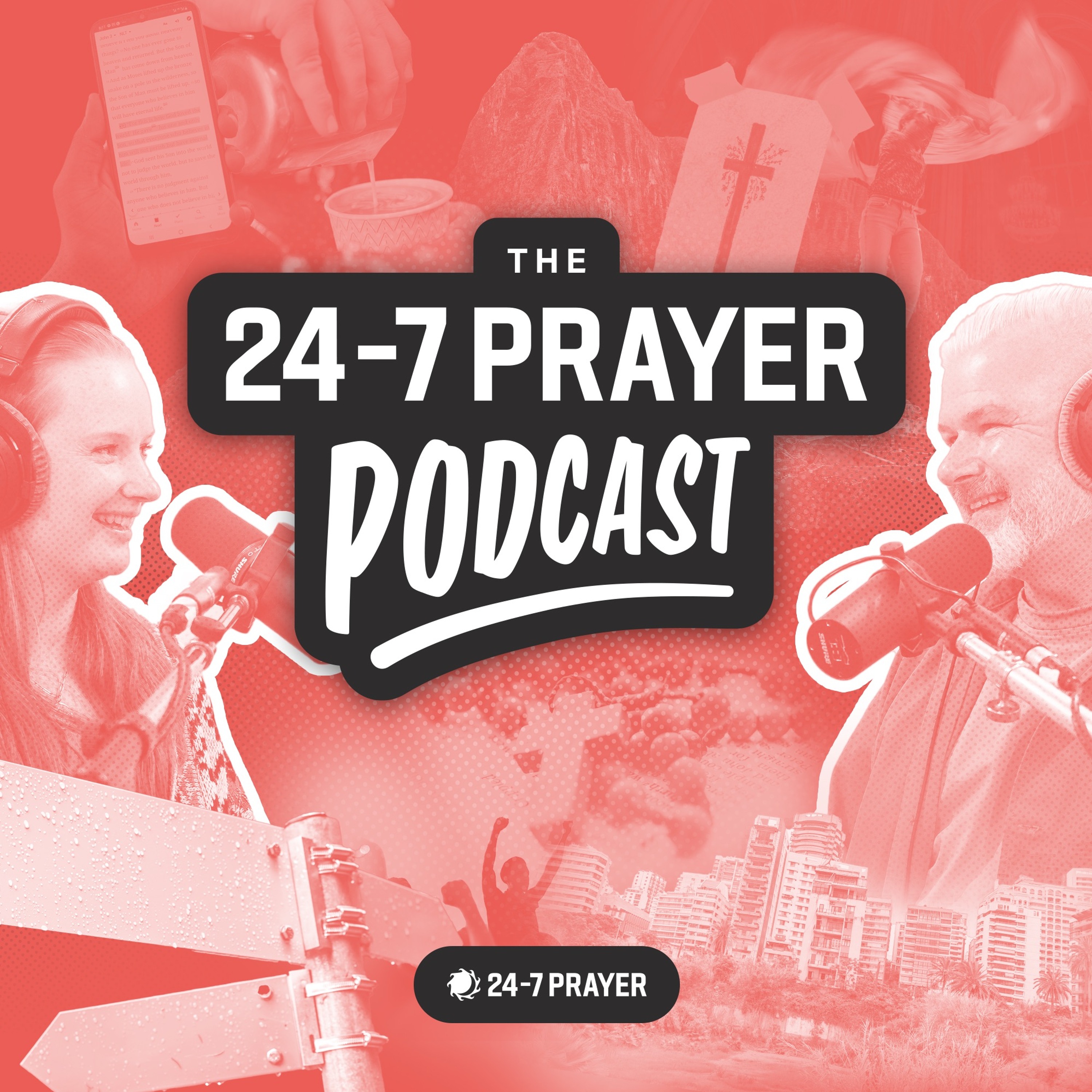 The 24-7 Prayer Podcast