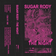 CRAVE008 - SUGAR RODY - THE NIGHT