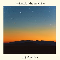 waiting for the sunshine