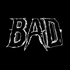 BAD - EXTRAORDINARY (FREE DL)