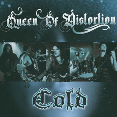 QUEEN OF DISTORTION "Cold"