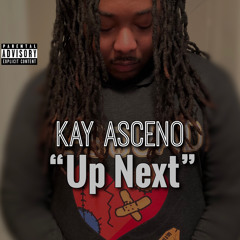 Up Next - Kay Asceno   Prod. Four4Way