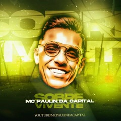 MC Paulin da Capital - Sobrevivente (Áudio Oficial) 2021