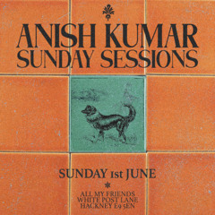 Anish Kumar - Sunday Sessions | 2 | 01.06.2025