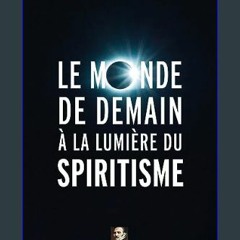 {ebook} 📖 Le monde de demain à la lumière du spiritisme (French Edition)     Kindle Edition [[] [R