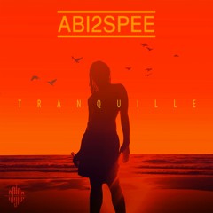 Abi2spee - Tranquille