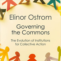 READ PDF 🖋️ Governing the Commons: The Evolution of Institutions for Collective Acti