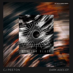 CJ Peeton - Dark Ages [Stellar Black]