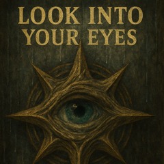 Look into your eyes