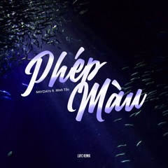PHÉP MÀU (LUFC REMIX)