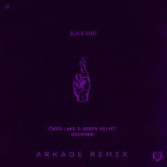 Chris Lake & Green Velvet - Deceiver (ARKADE remix) free DL