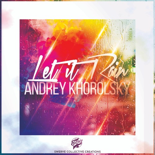 Andrey Khorolsky - Let It Rain [SCC042]