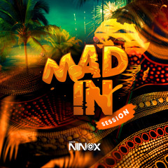 Dj Ninox - Mad In Session #Born To Chill 3