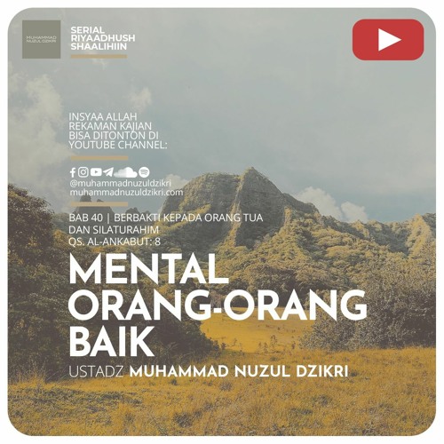 Riyaadushshaalihiin 983. "MENTAL ORANG-ORANG BAIK" - Ustadz Muhammad Nuzul Dzikri