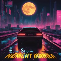 Echo Shore - Midnight Runner (Synthwave Mix) (Preview)