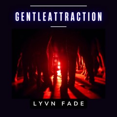 Gentleattraction [Deep House / Melodic House]