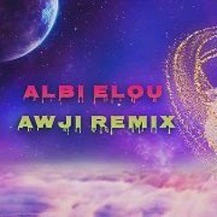 albi elou AWJI REMIX  قلبي الو ريمكس