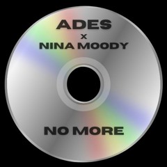 No more (ft. Nina Moody)