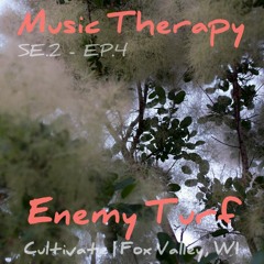 Music Therapy SE.2 | EP.4 - Enemy Turf