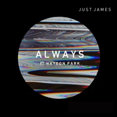 JUST JAMES - Always (feat. Hayeon Park)