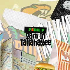 Peril P - 2am In Tallahassee
