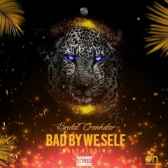 Brutal Crankstar - Bad by we self (malt riddim).m4a