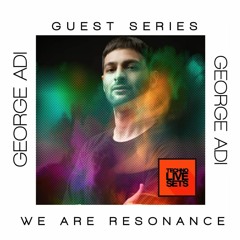 George Adi - We Are Resonance Guest Series #142 | (21.11.2021)