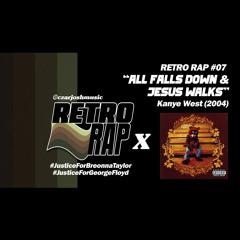 Retro Rap #07: "All Falls Down / Jesus Walks" - Kanye West