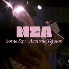Nea - Some Say (Acoustic Live Version)