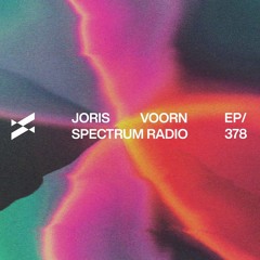 Spectrum Radio 378 by JORIS VOORN | Live from Awakenings Summer Festival