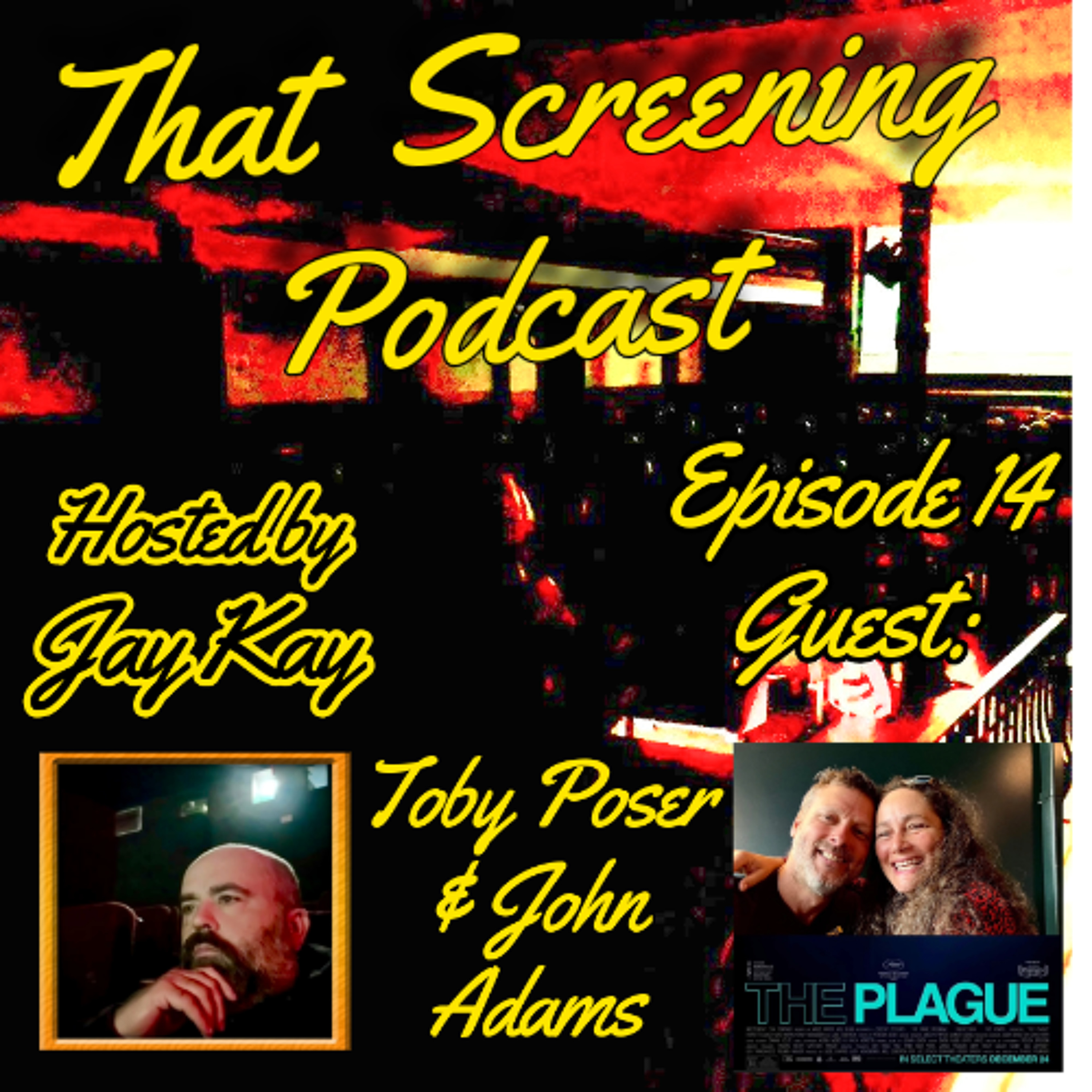 That Screening Podcast E/14: We present our 1st couples episode as we welcome Filmmakers Toby Poser & John Adams to discuss their lasting screening of THE PLAGUE @ the Stockholm Int'l Film Festival episode artwork