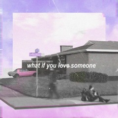 What If You Love Someone
