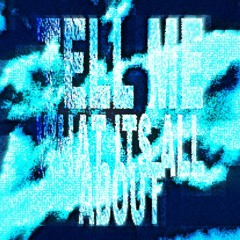 tell me what it's all about ft. reef and zaywxlk (p. yung lukas)