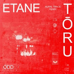 INCOMING : Etane - Ai 'Tōru' (Aural Trace Remix) #ODDPleasures