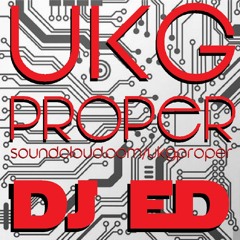 UKG Proper 130 DJ ED